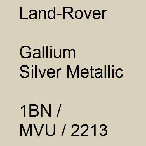 Land-Rover, Gallium Silver Metallic, 1BN / MVU / 2213.